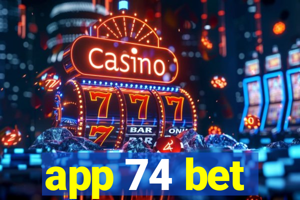 app 74 bet